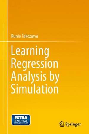 Learning Regression Analysis by Simulation de Kunio Takezawa