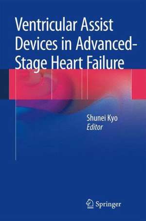 Ventricular Assist Devices in Advanced-Stage Heart Failure de Shunei Kyo