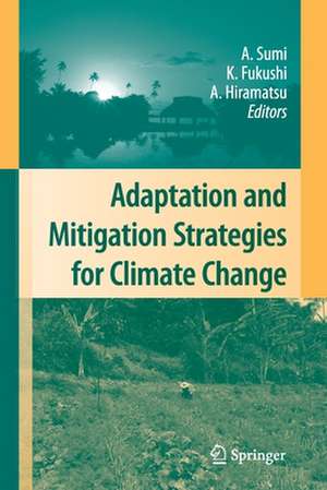 Adaptation and Mitigation Strategies for Climate Change de Akimasa Sumi