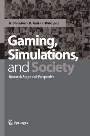 Gaming, Simulations and Society: Research Scope and Perspective de R. Shiratori