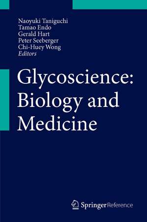 Glycoscience: Biology and Medicine de Naoyuki Taniguchi