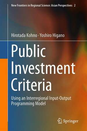 Public Investment Criteria: Using an Interregional Input-Output Programming Model de Hirotada Kohno