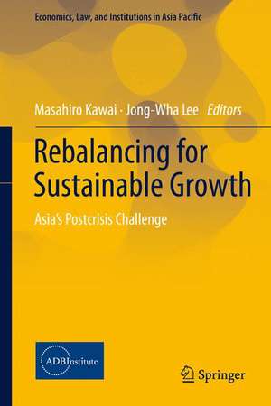 Rebalancing for Sustainable Growth: Asia’s Postcrisis Challenge de Masahiro Kawai