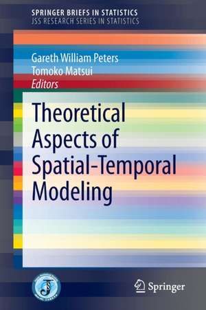 Theoretical Aspects of Spatial-Temporal Modeling de Gareth William Peters