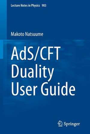 AdS/CFT Duality User Guide de Makoto Natsuume