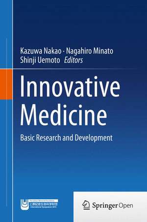 Innovative Medicine: Basic Research and Development de Kazuwa Nakao