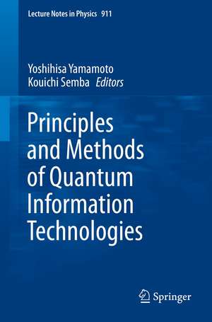 Principles and Methods of Quantum Information Technologies de Yoshihisa Yamamoto