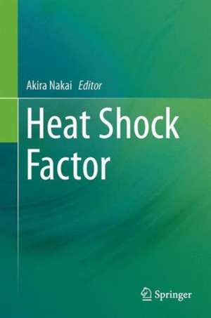 Heat Shock Factor de Akira Nakai