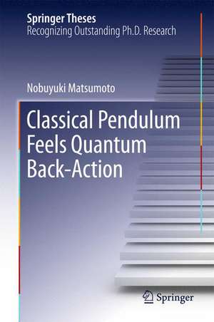 Classical Pendulum Feels Quantum Back-Action de Nobuyuki Matsumoto