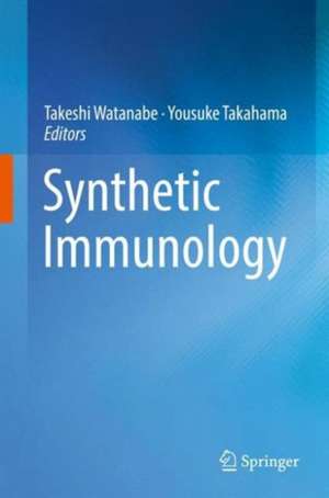 Synthetic Immunology de Takeshi Watanabe