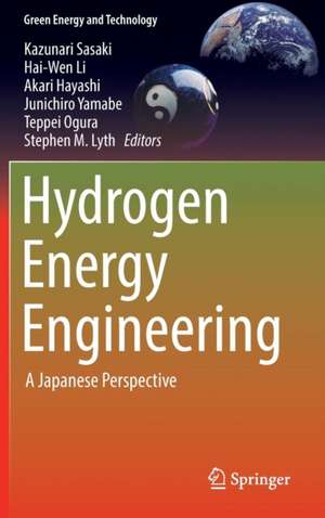 Hydrogen Energy Engineering: A Japanese Perspective de Kazunari Sasaki