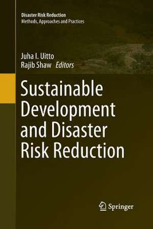 Sustainable Development and Disaster Risk Reduction de Juha I. Uitto