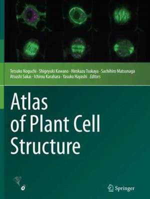 Atlas of Plant Cell Structure de Tetsuko Noguchi