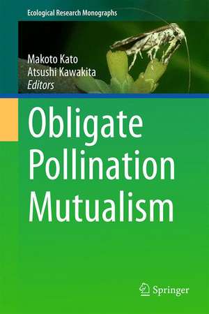 Obligate Pollination Mutualism de Makoto Kato