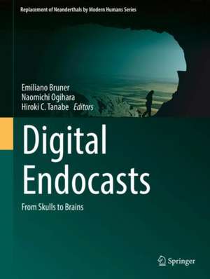 Digital Endocasts: From Skulls to Brains de Emiliano Bruner