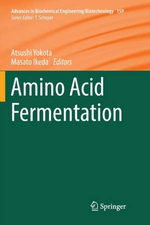 Amino Acid Fermentation de Atsushi Yokota