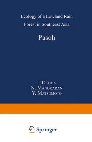 Pasoh: Ecology of a Lowland Rain Forest in Southeast Asia de T. Okuda