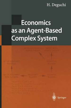 Economics as an Agent-Based Complex System: Toward Agent-Based Social Systems Sciences de H. Deguchi