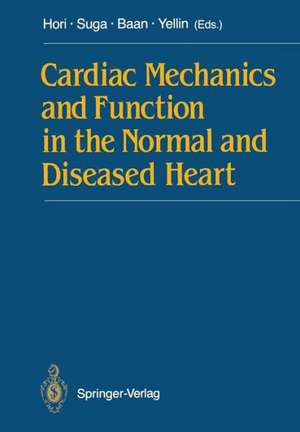 Cardiac Mechanics and Function in the Normal and Diseased Heart de Masatsugu Hori