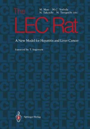 The LEC Rat: A New Model for Hepatitis and Liver Cancer de Michio Mori