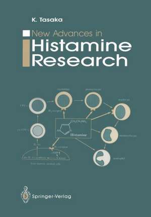 New Advances in Histamine Research de Kenji Tasaka