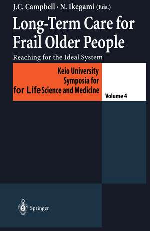 Long-Term Care for Frail Older People: Reaching for the Ideal System de John C. Campbell