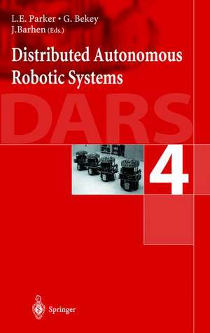 Distributed Autonomous Robotic Systems 4 de L.E. Parker