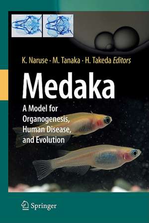 Medaka: A Model for Organogenesis, Human Disease, and Evolution de Kiyoshi Naruse