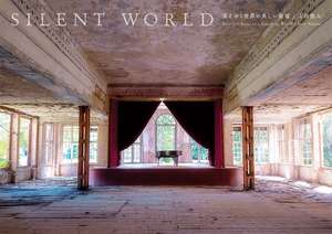 Silent World: Beautiful Ruins of a Vanishing World de Yamada Yuto