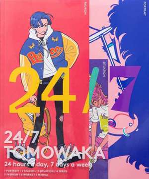 24/7 Tomowaka de Tomowaka