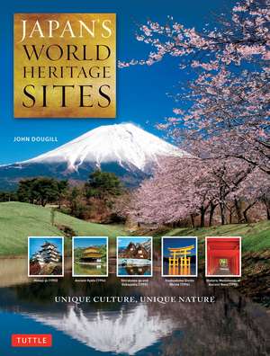 Japan's World Heritage Sites: Unique Culture, Unique Nature (Large Format Edition) de John Dougill