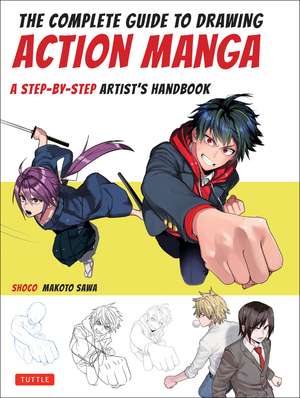 The Complete Guide to Drawing Action Manga: A Step-by-Step Artist's Handbook de shoco