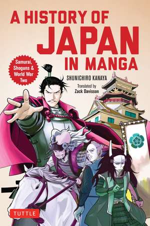 A History of Japan in Manga: Samurai, Shoguns and World War II de Kanaya Shunichiro