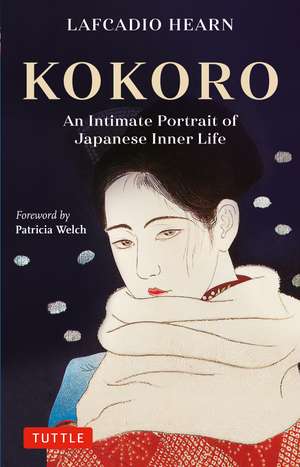 Kokoro: An Intimate Portrait of Japanese Inner Life de Lafcadio Hearn