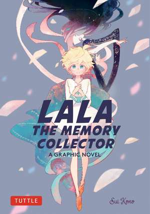 Lala the Memory Collector: A Graphic Novel de Sui Kohno