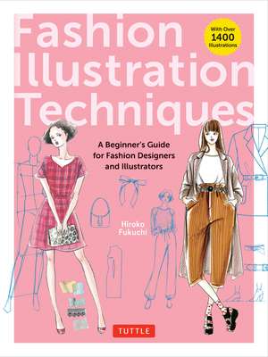 Fashion Illustration Techniques: A Beginner's Guide for Fashion Designers and Illustrators [with over 1400 illustrations] de Hiroko Fukuchi