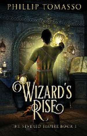 Wizard's Rise de Phillip Tomasso