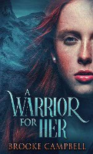 A Warrior For Her de Brooke Campbell