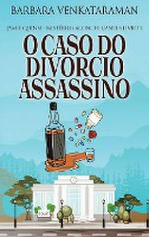 O Caso do Divórcio Assassino de Barbara Venkataraman