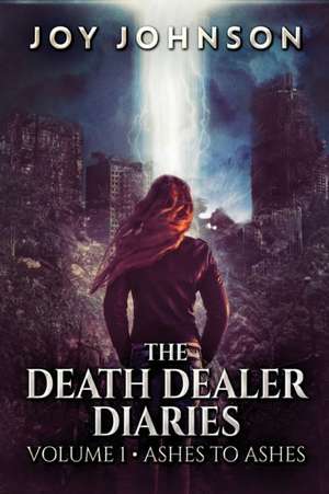 The Death Dealer Diaries de Joy Johnson