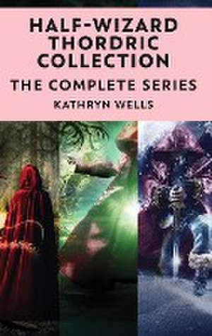 Half-Wizard Thordric Collection de Kathryn Wells