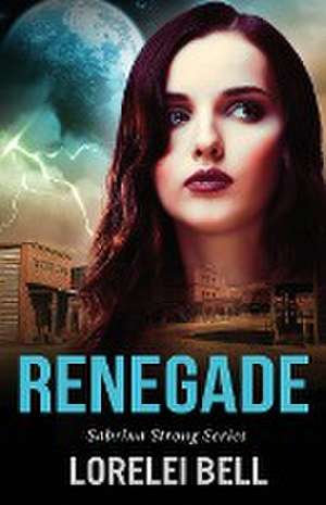 Renegade de Lorelei Bell