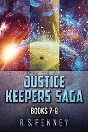 Justice Keepers Saga - Books 7-9 de R. S. Penney