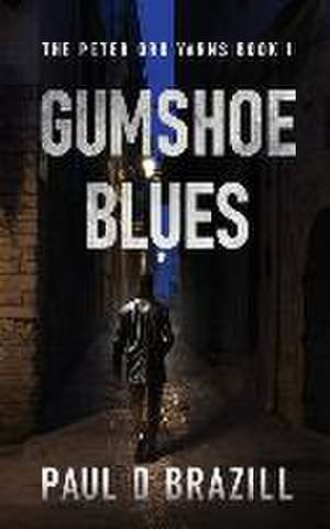 Gumshoe Blues de Paul D Brazill