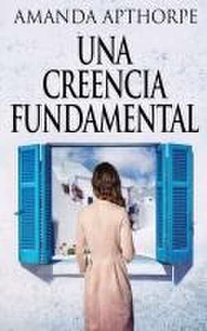 Una Creencia Fundamental de Amanda Apthorpe