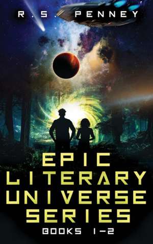 Epic Literary Universe Series - Books 1-2 de R. S. Penney