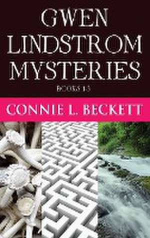 Gwen Lindstrom Mysteries - Books 1-3 de Connie L. Beckett