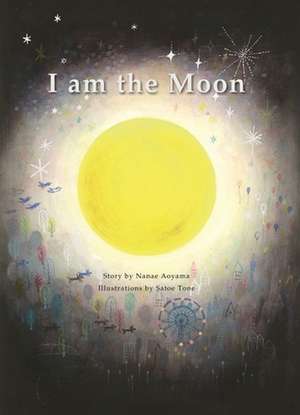 I Am the Moon de Nanae Aoyama