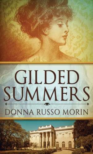 Gilded Summers de Donna Russo Morin
