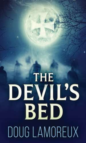 The Devil's Bed de Doug Lamoreux